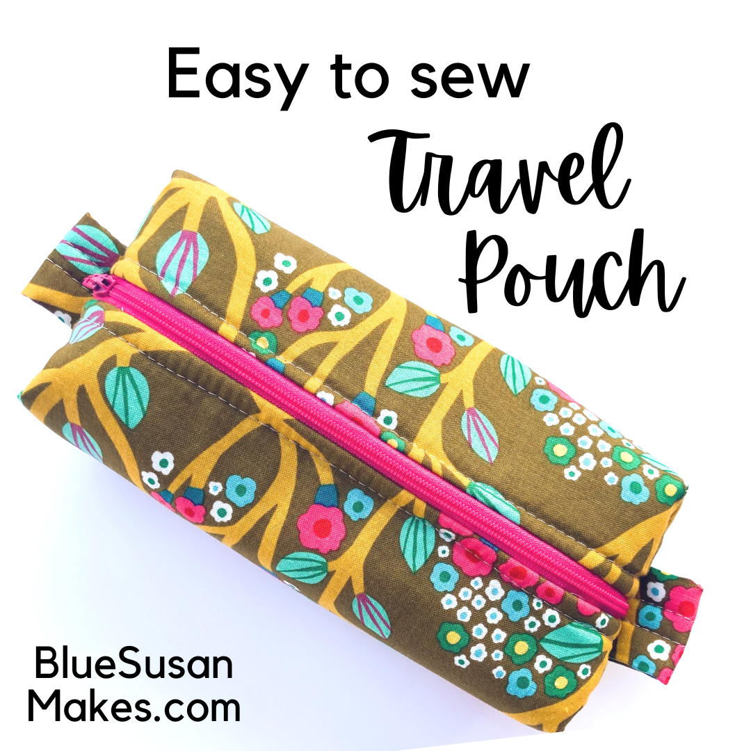 Blue Susan Makes: Little Travel Zipper Pouch with Boxed Corners: Easy to  Sew!
